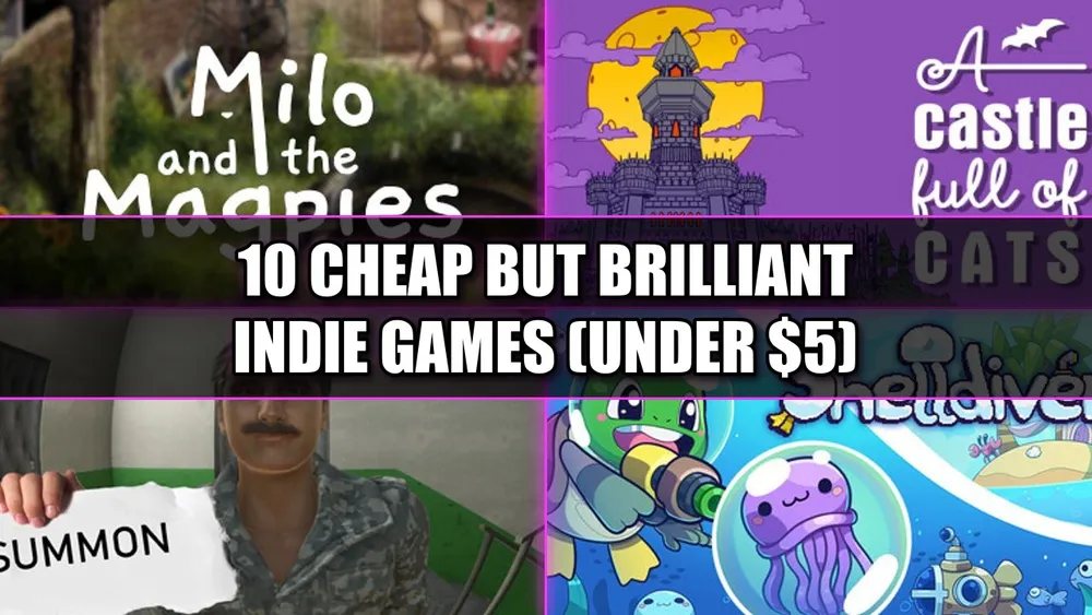 10 Cheap But Good Indie Games Under $5