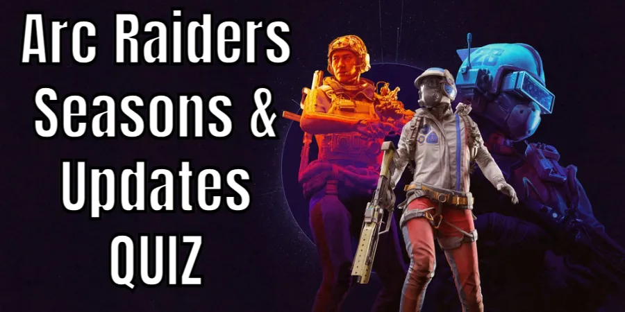 Arc Raiders Seasons & Updates Quiz